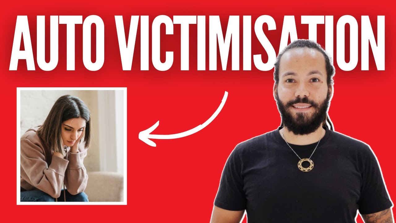 AUTO VICTIMISATION :  comment ne plus être une victime de sa propre vie