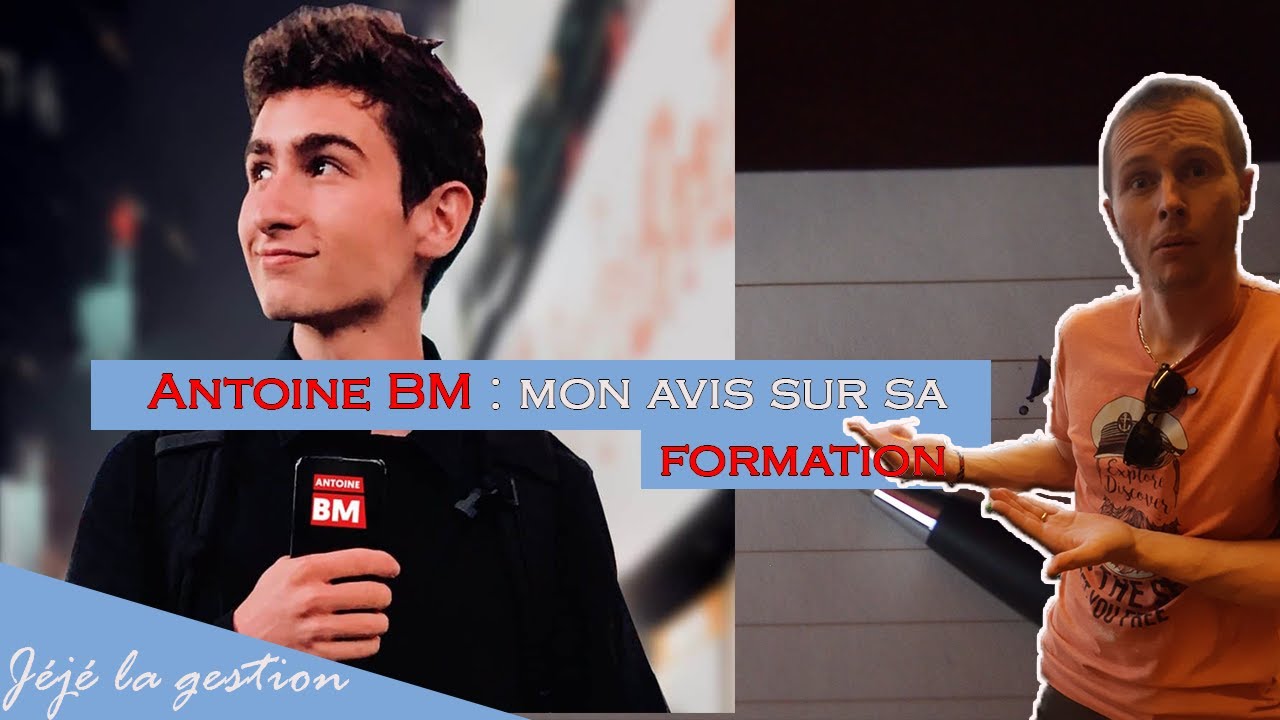 Antoine BM : mon avis sur sa formation la carte