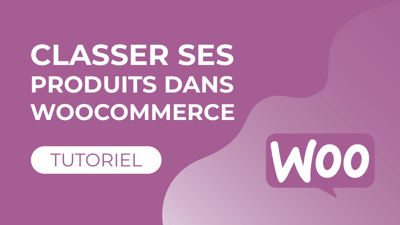 Trier ses produits dans WooCommerce (boutique et par catégorie)