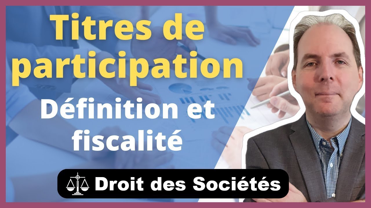 Titres de participation : définition et fiscalité