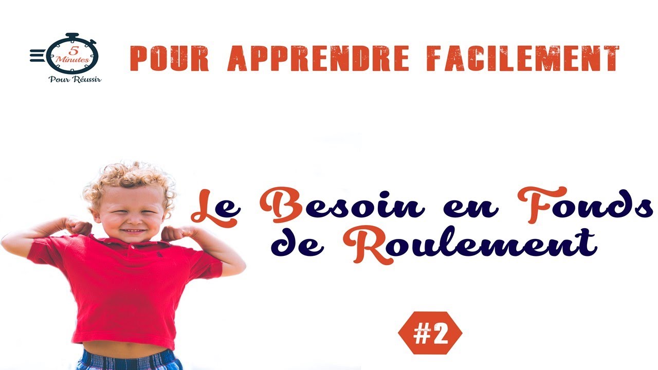 Le besoin en fonds de roulement