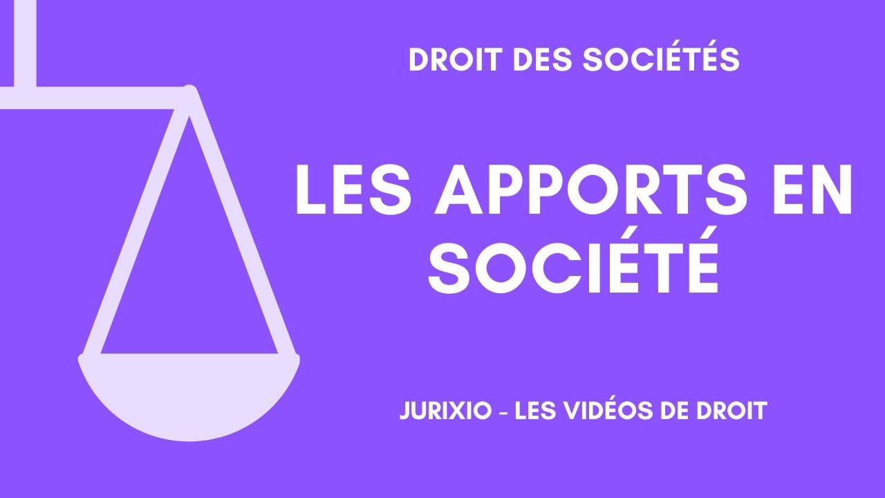 Les apports en société : numéraire, nature et industrie