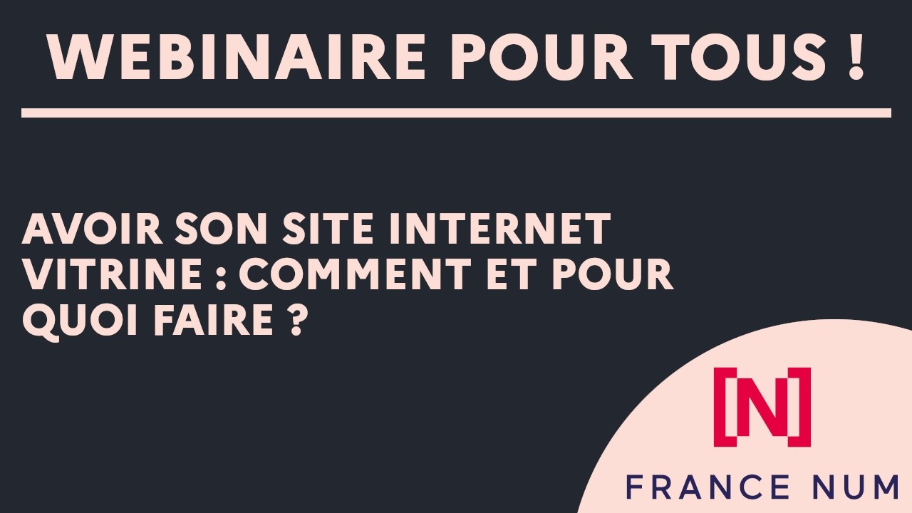 Avoir son site internet vitrine : comment et pour quoi faire ? — France Num