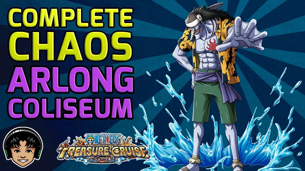 Walkthrough for the Complete Chaos Arlong Coliseum [One Piece Treasure Cruise]