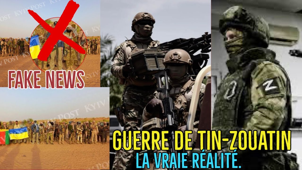 GUERRE DE TIN-ZOUATIN: LA VRAIE REALITE…FAKE NEWS: LES UKRAINIENS N’ONT PAS REJOINT LES TERRORISTES…