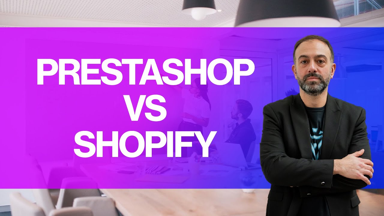 Prestashop VS Shopify  - Guide Comparatif Complet