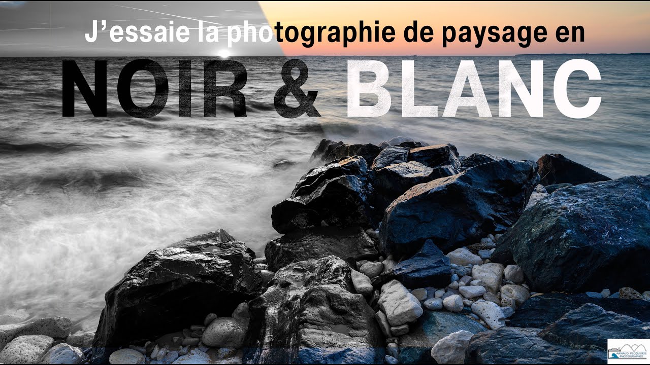 Comment faire une photo en noir et blanc?  | Photographie de paysage