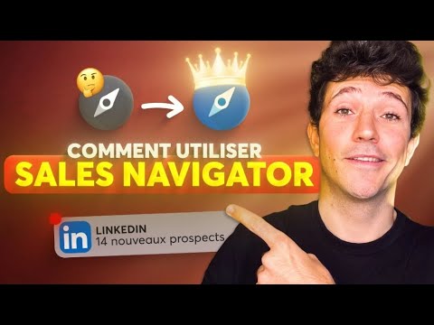 Comment Utiliser Linkedin Sales Navigator ? (Tuto Complet 2024)