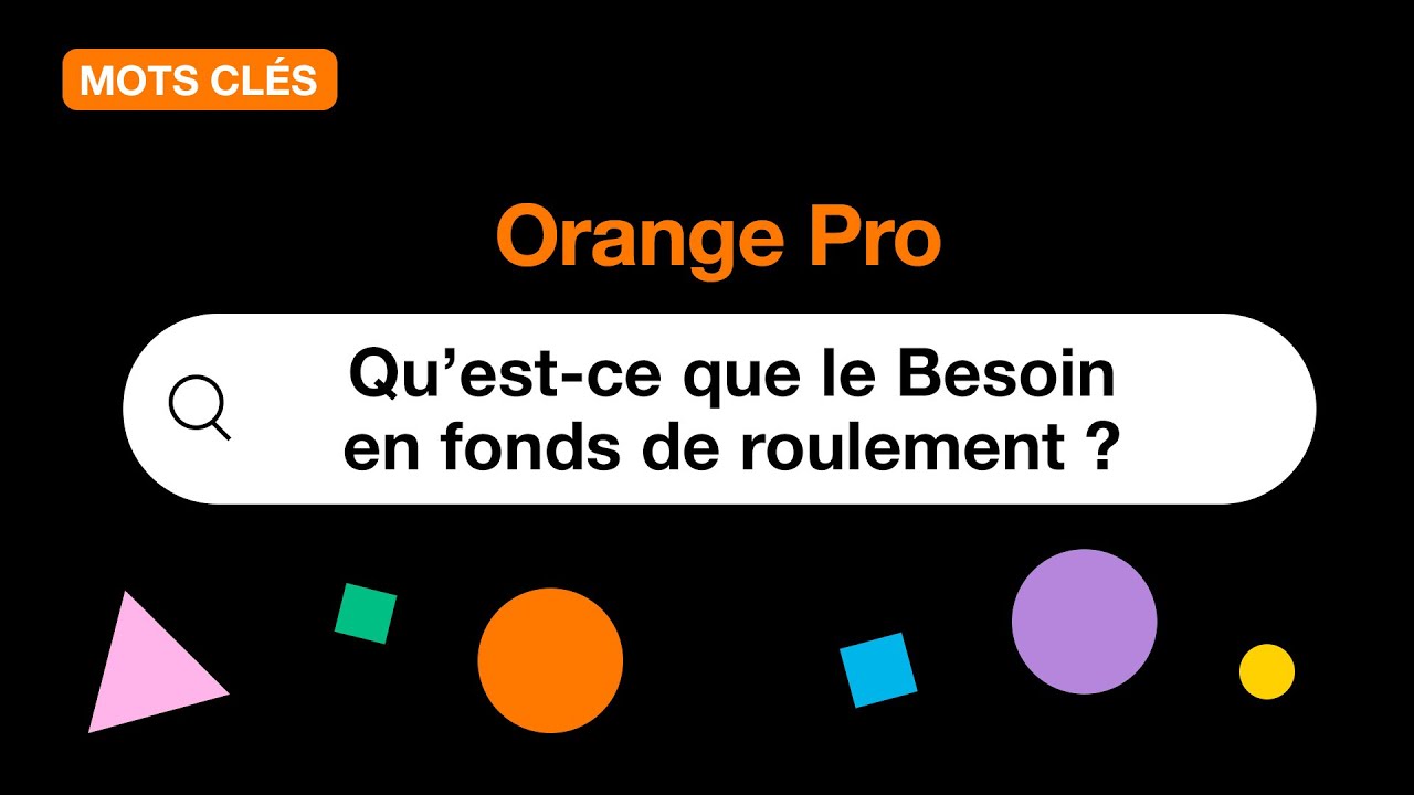 Qu’est-ce que le besoin en fonds de roulement ?