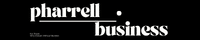 Pharrell Business